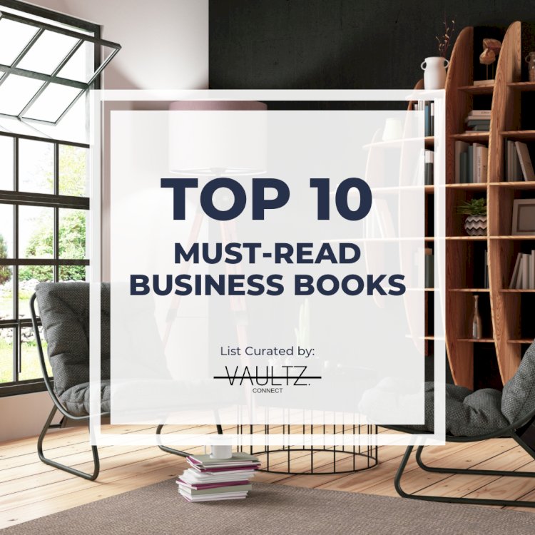 VAULTZ.connect’s curated Top 10 Must-Read Business Books